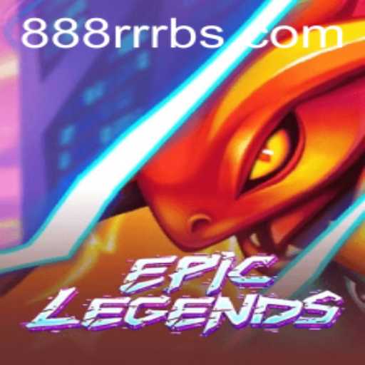 Exploring the World of EpicLegends: The Game That Captivates with 888rrr